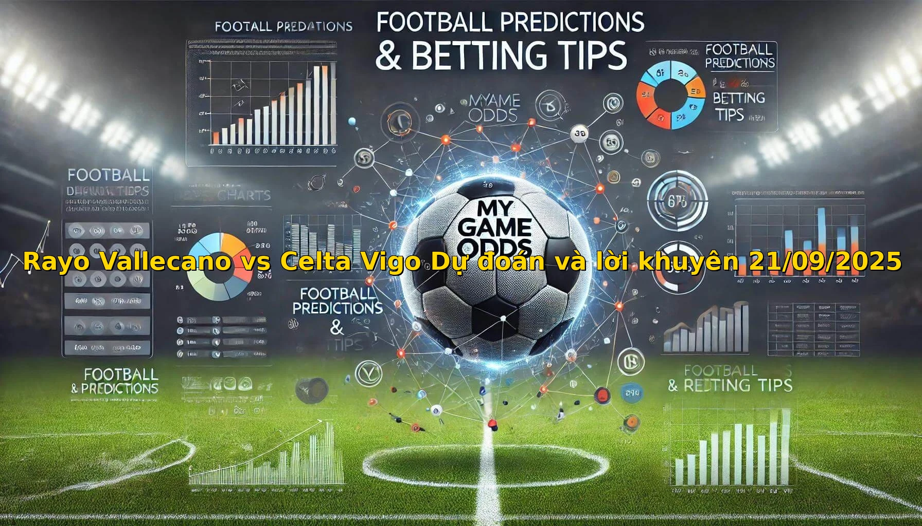Rayo Vallecano vs Celta Vigo Dự đoán và lời khuyên 21/09/2025