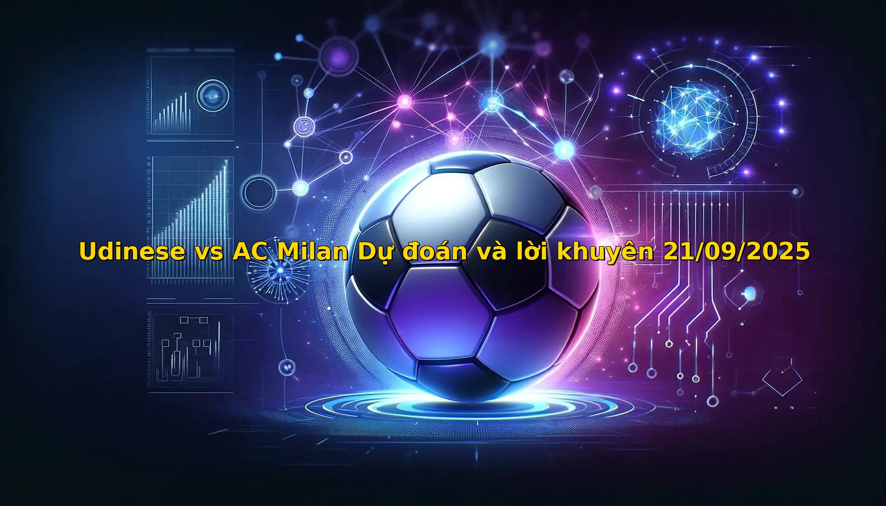 Udinese vs AC Milan Dự đoán và lời khuyên 21/09/2025
